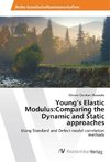 Young's Elastic Modulus:Comparing the Dynamic and Static approaches