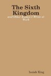 The Sixth Kingdom and Other Essays I Wrote at Work