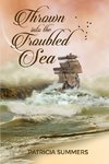 Thrown into the Troubled Sea