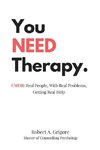 You NEED Therapy.