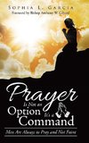 Prayer Is Not an Option It'S a Command