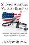Stopping America'S Violence Epidemic