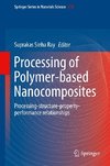 Processing of polymer-based nanocomposites