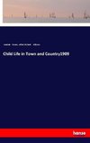 Child Life in Town and Country1909