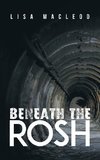 Beneath the ROSH