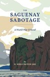 The Saguenay Sabotage
