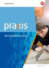 Praxis. Arbeitsheft Betriebspraktikum