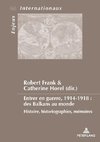Entrer en guerre, 1914-1918 : des Balkans au monde