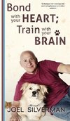Bond With Your Heart; Train With Your Brain