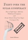 Fight over the sugar conspiracy