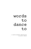 Words To Dance To