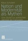 Nation und Modernität als Mythen