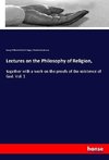 Lectures on the Philosophy of Religion,