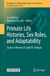 Primate Life Histories, Sex Roles, and Adaptability