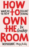 How to Own the Room