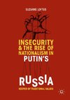 Insecurity & the Rise of Nationalism in Putin's Russia
