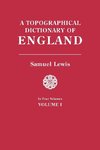 A Topographical Dictionary of England. In Four Volumes. Volume I