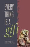 Everything Is A Gift