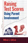 Raising Test Scores Using Parent Involvement