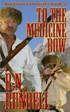 To The Medicine Bow