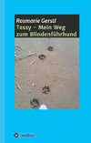 Tessy - Mein Weg zum Blindenführhund