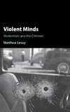 Levay, M: Violent Minds