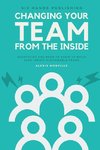 Changing Your Team From The Inside