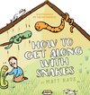 How To Get Along With Snakes