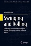Swinging and Rolling