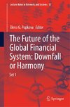 The Future of the Global Financial System: Downfall or Harmony