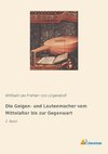 Die Geigen- und Lautenmacher vom Mittelalter bis zur Gegenwart