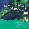 Never Rub Noses With a Narwhal
