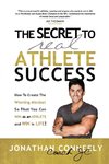 THE SECRET TO REAL ATHLETE SUCCESS