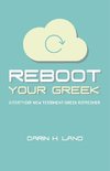 REBOOT YOUR GREEK