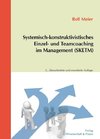 Systemisch-konstruktivistisches Einzel- und Teamcoaching im Management (SKETM).