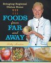 Foods from Far and Away