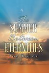 The Summer Between Eternities