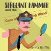 Sergeant Hammer and the Case of the Missing Blood