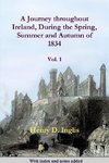 A Journey throughout Ireland, During the Spring, Summer and Autumn of 1834