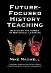 Future-Focused History Teaching