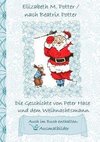 Die Geschichte von Peter Hase und dem Weihnachtsmann (inklusive Ausmalbilder, deutsche Erstveröffentlichung! )