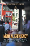 Mental Efficiency And Other Hints