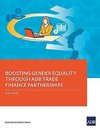 Boosting Gender Equality Through ADB Trade Finance Partnerships