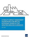 A Health Impact Assessment Framework for Special Economic Zones in the Greater Mekong Subregion