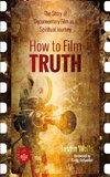 How to Film Truth