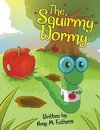 The Squirmy Wormy