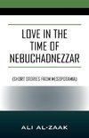 Love In the Time of Nebuchadnezzar