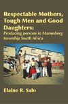 Respectable Mothers, Tough Men and Good Daughters