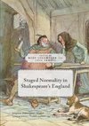 Staged Normality in Shakespeare's England