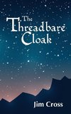 The Threadbare Cloak